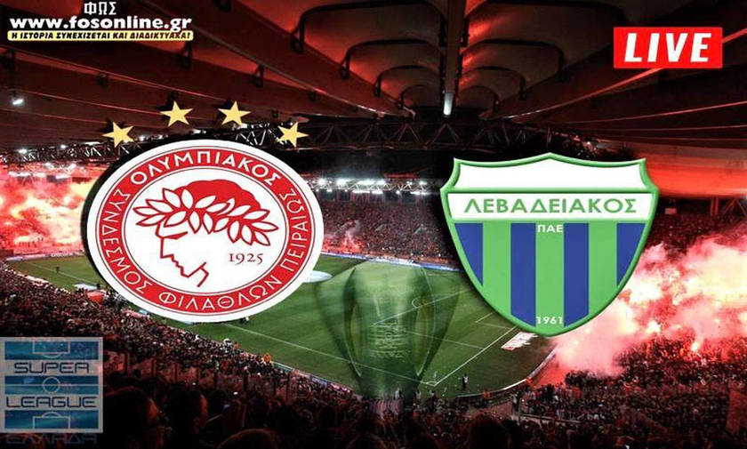 LIVE: Ολυμπιακός-Λεβαδειακός (21:30)
