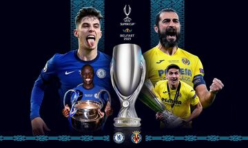 UEFA Super Cup: Τσέλσι και Βιγιαρεάλ στην ευρωπαϊκή πρεμιέρα της σεζόν