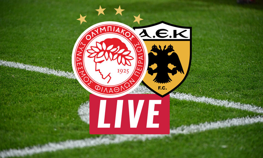 LIVE: Ολυμπιακός - ΑΕΚ (20:00)