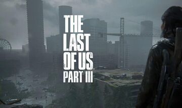 The Last of Us Part 3: Έρχεται; - Νέα δήλωση της Naughty Dog ανάβει φωτιές! 