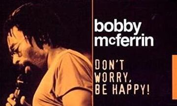 Από Ινδό μυστικιστή εμπνεύστηκε το "Don't Worry, Be Happy", η ανάμιξη του Μπους