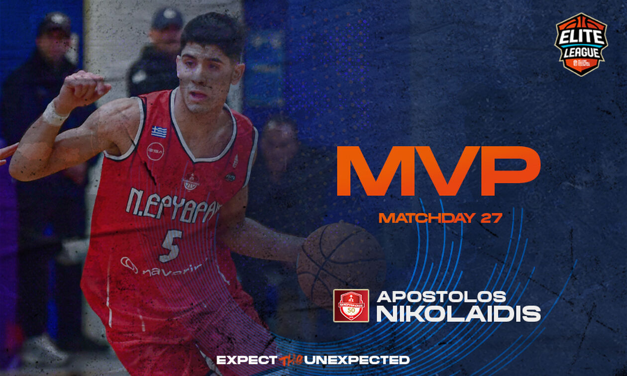 Elite League: MVP και MVP Next Gen της 27ης αγωνιστικής ο… τριπλός Νικολαΐδης