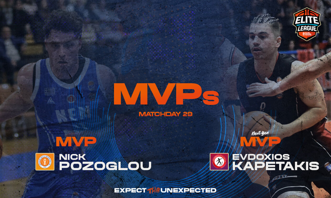 Elite League: MVP της 29ης αγωνιστικής ο Πόζογλου, MVP Next Gen ο Καπετάκης